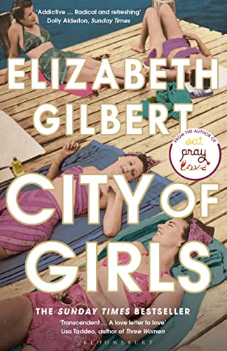 City of Girls: The Sunday Times Bestseller (Bloomsbury Publishing) von Bloomsbury